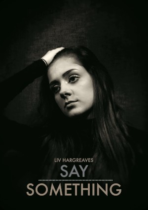 Liv Hargreaves - Say Something